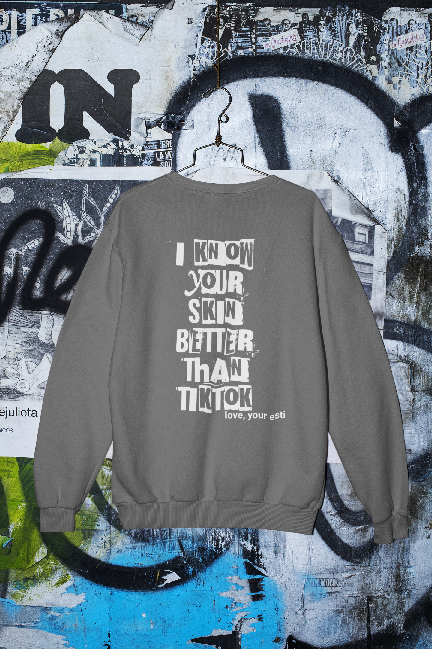 I know your skin better than TikTok Sweatshirt