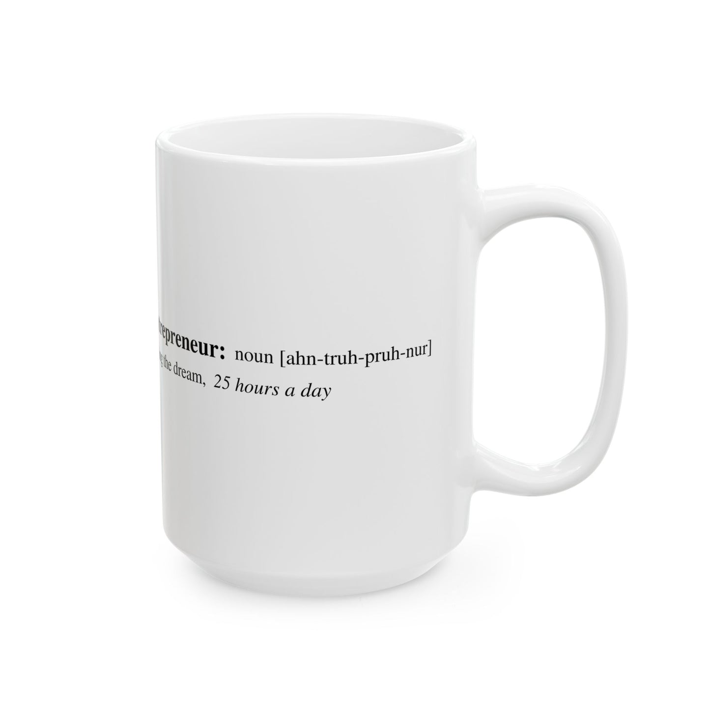 Entrepreneur Ceramic Mug (15oz)