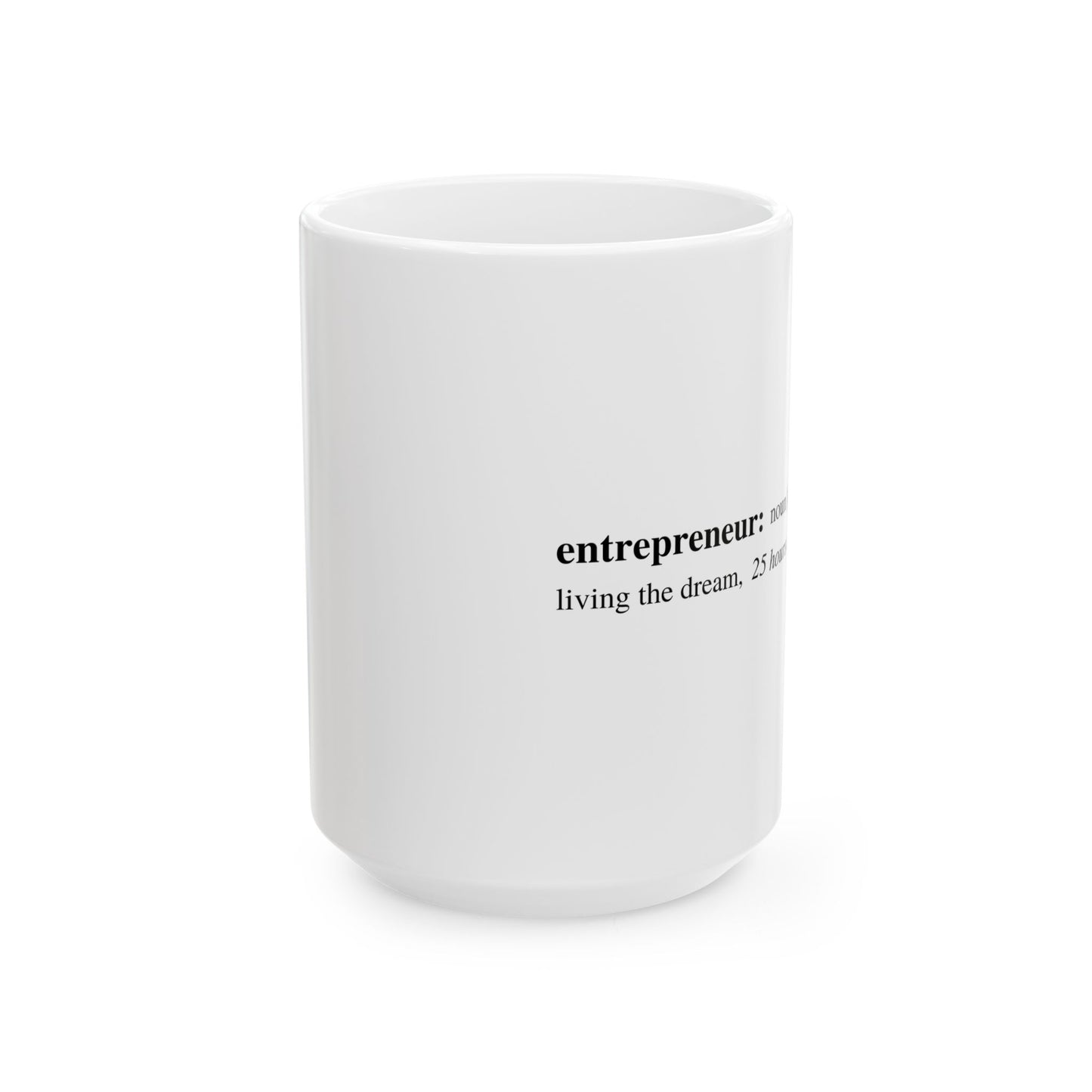 Entrepreneur Ceramic Mug (15oz)